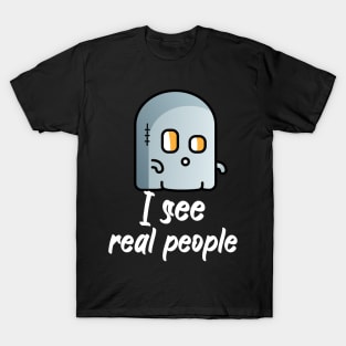 I see real people T-Shirt